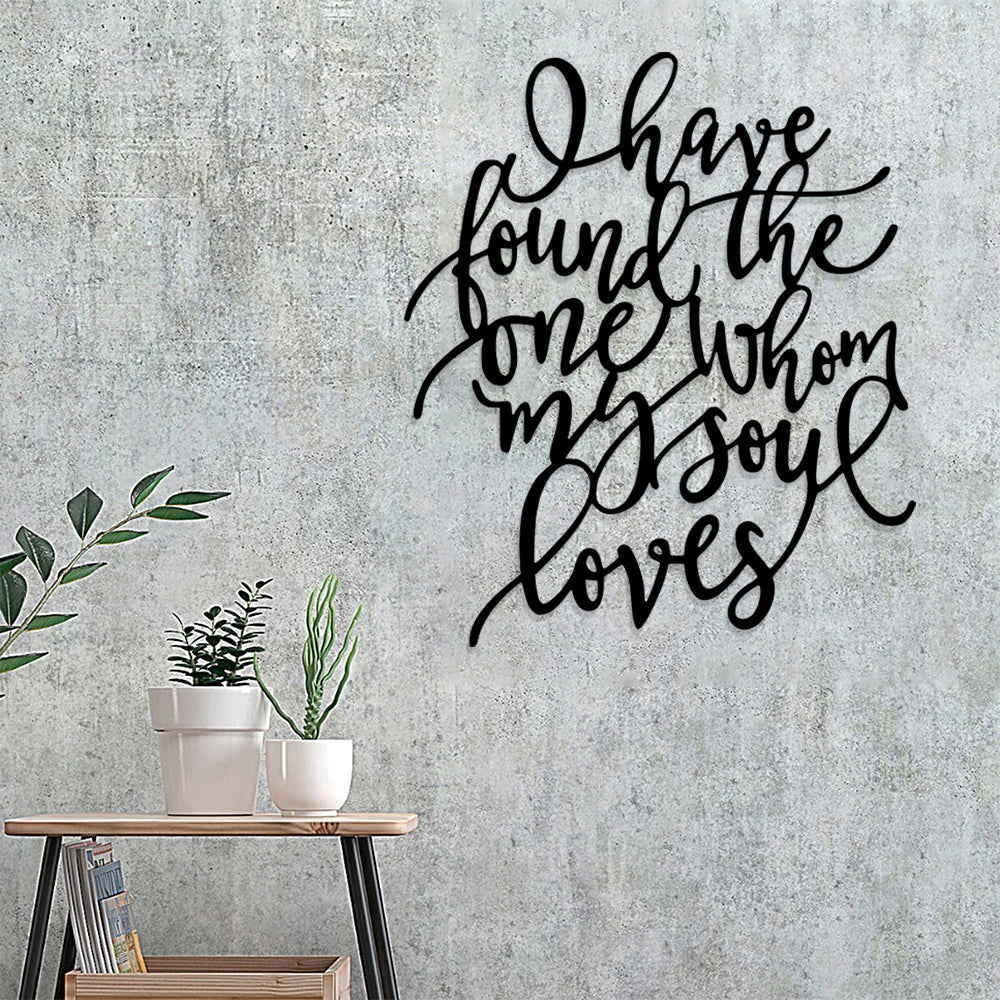 I Have Found The One Whom My Soul Loves Metal Sign - Christian Metal Wall Art - Religious Metal Wall Art