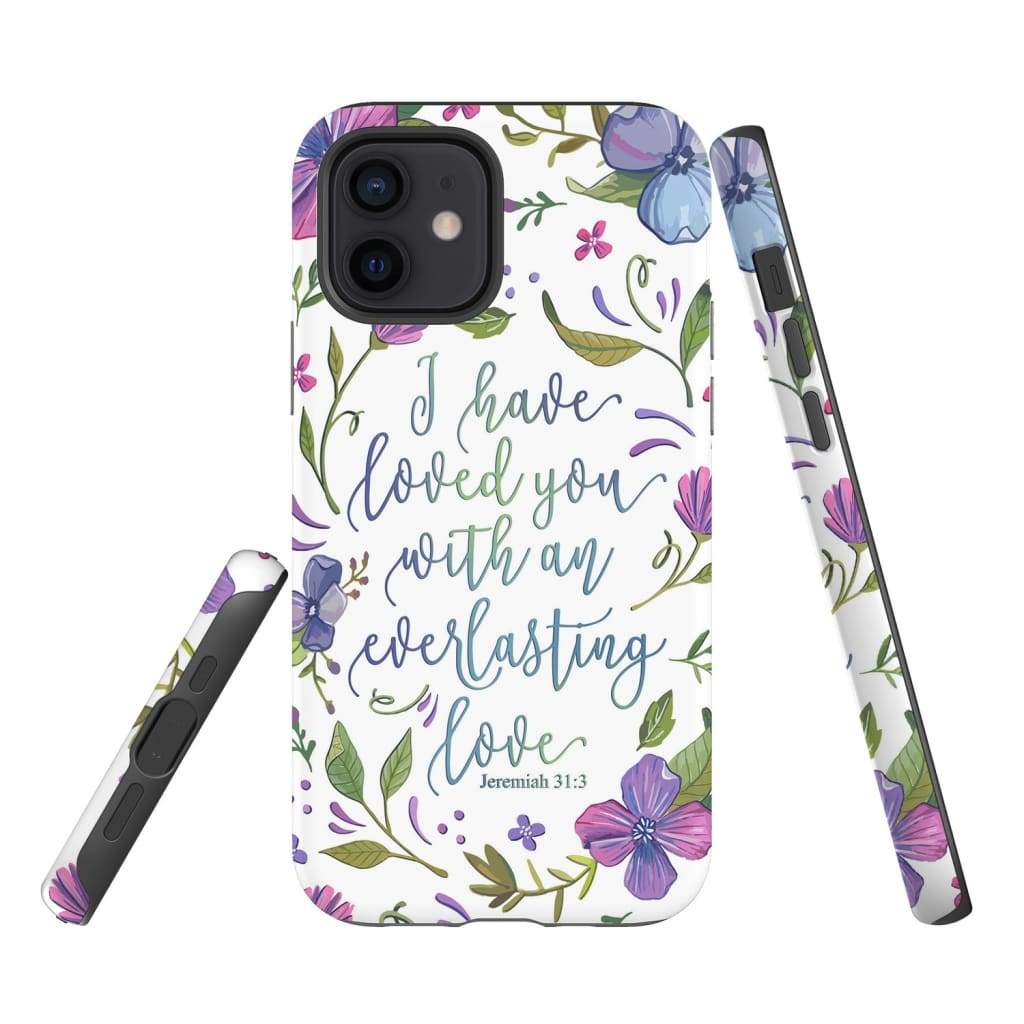 I Have Loved You With An Everlasting Love Jeremiah 313 Phone Case - Inspirational Bible Scripture iPhone Cases