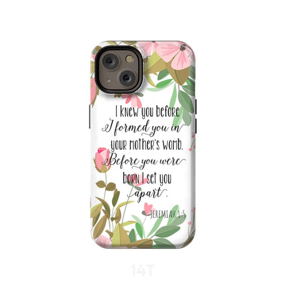 I Knew You Before I Formed You Jeremiah 15 Phone Case - Scripture Phone Cases - Iphone Cases Christian