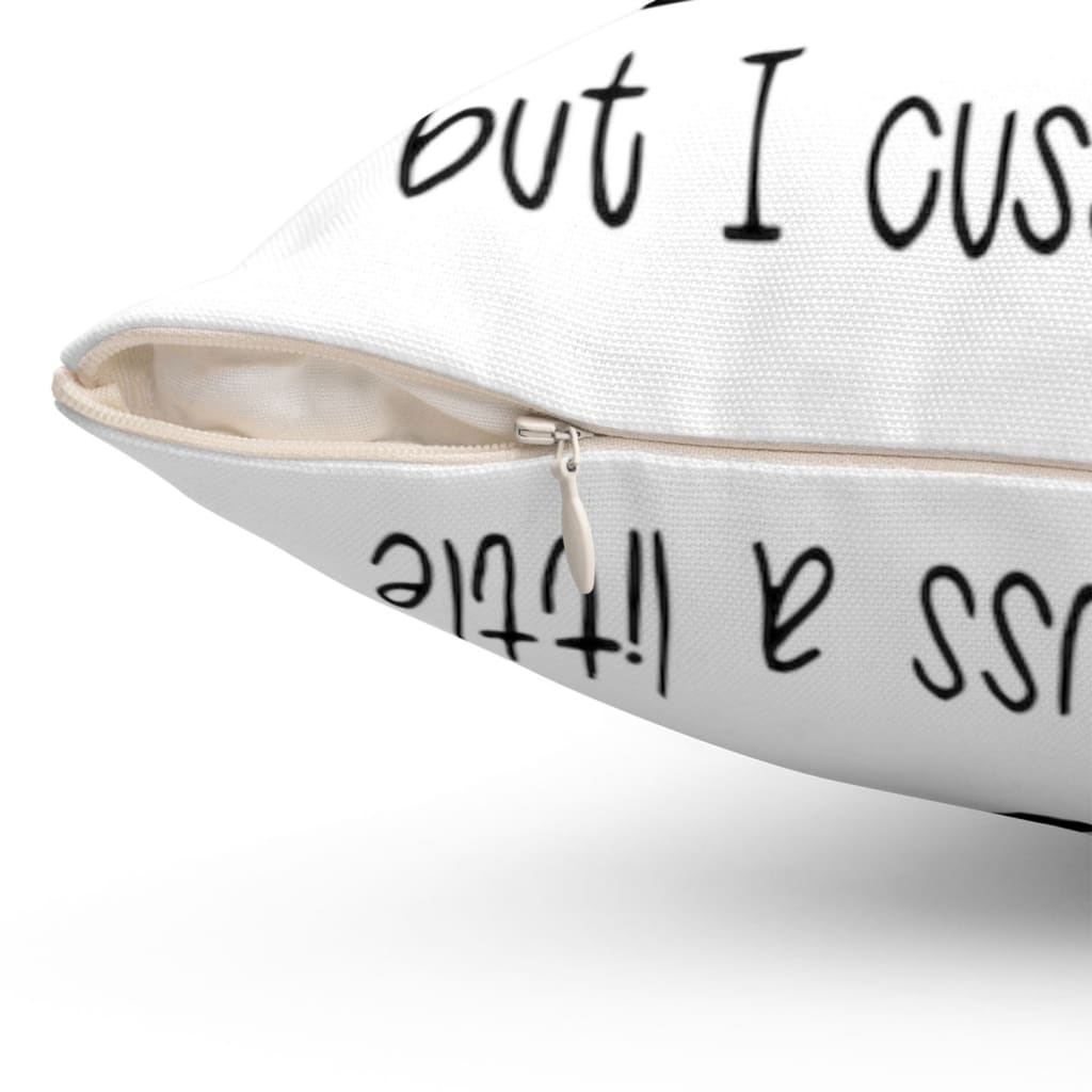 I Love Jesus But I Cuss A Little Christian Pillow