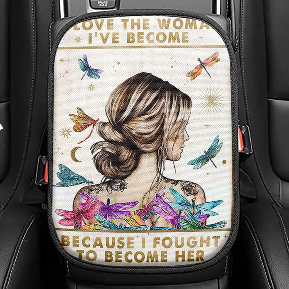 I Love The Woman I've Become Because I Fought To Become Her Seat Box Cover, Encouragement Gifts For Women, Girls, Teens