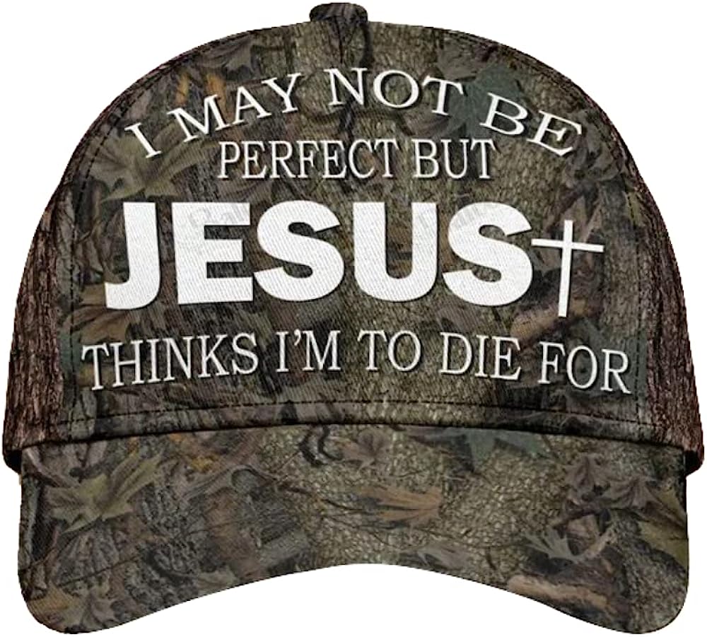 I May Not Be Perfect But Jesus Thinks I'm To Die For All Over Print Baseball Cap - Christian Hats For Men Women