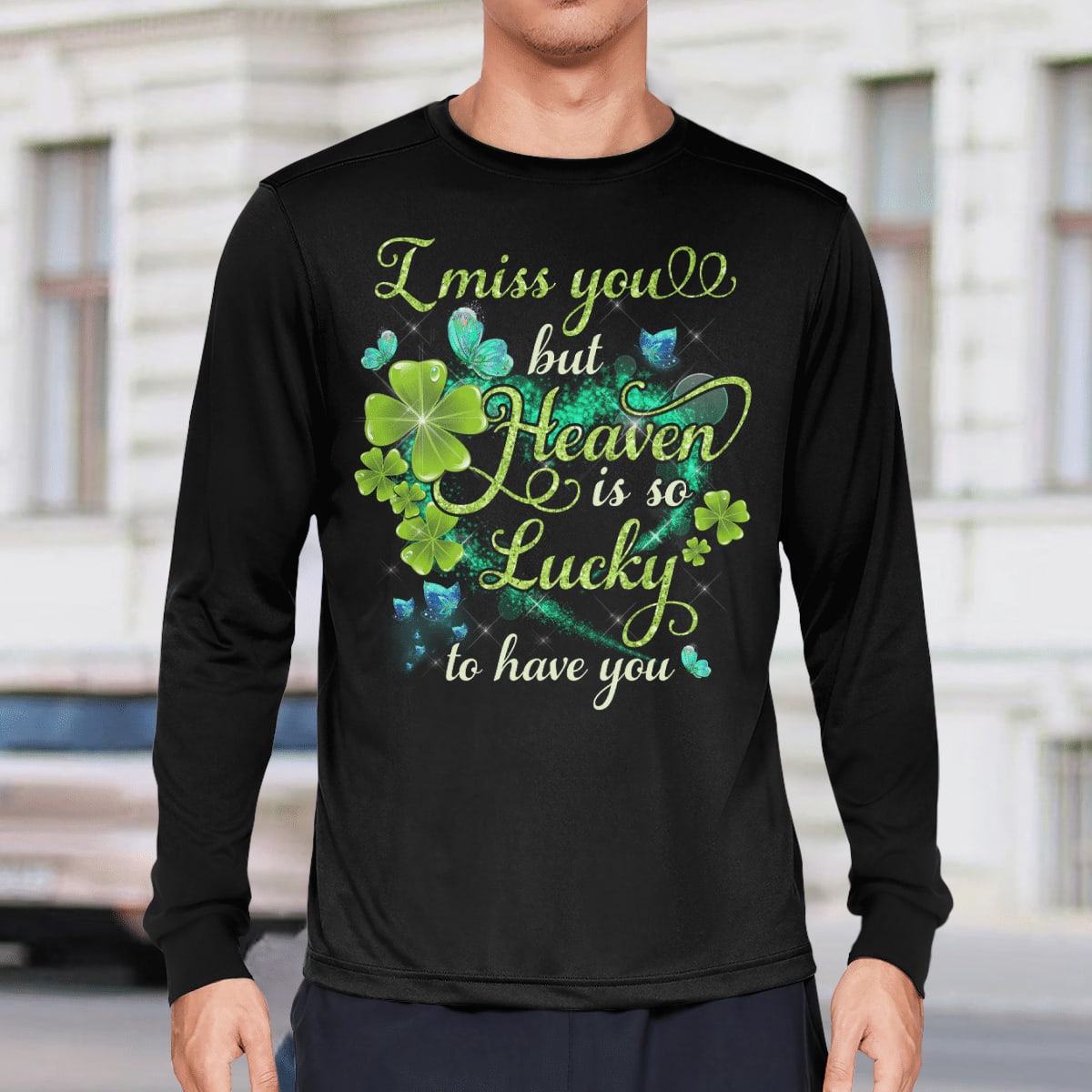 I Miss You But Heaven Is So Lucky To Have You, Heaven T-Shirt