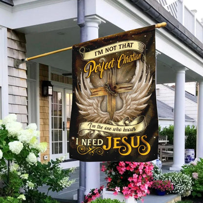 I Need Jesus Flag - Outdoor Christian House Flag - Christian Garden Flags