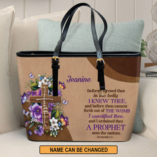 I Ordained Thee A Prophet Unto The Nations Personalized Pu Leather Tote Bag For Women - Mom Gifts For Mothers Day