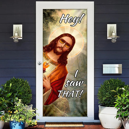 I Saw That Door Cover - Religious Door Decorations - Christian Home Decor
