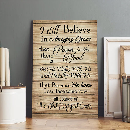 I Still Believe In Amazing Grace Art On Wall - Hanging On Canvas