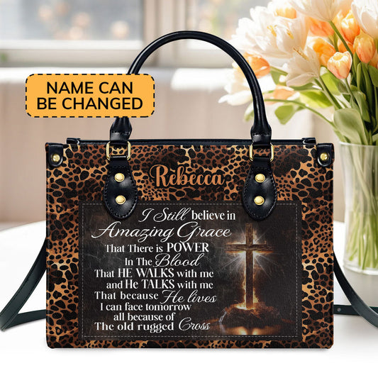 I Still Believe In Amazing Grace Cross  Personalized Leather Handbag With Zipper - Inspirational Gift Christian Ladies