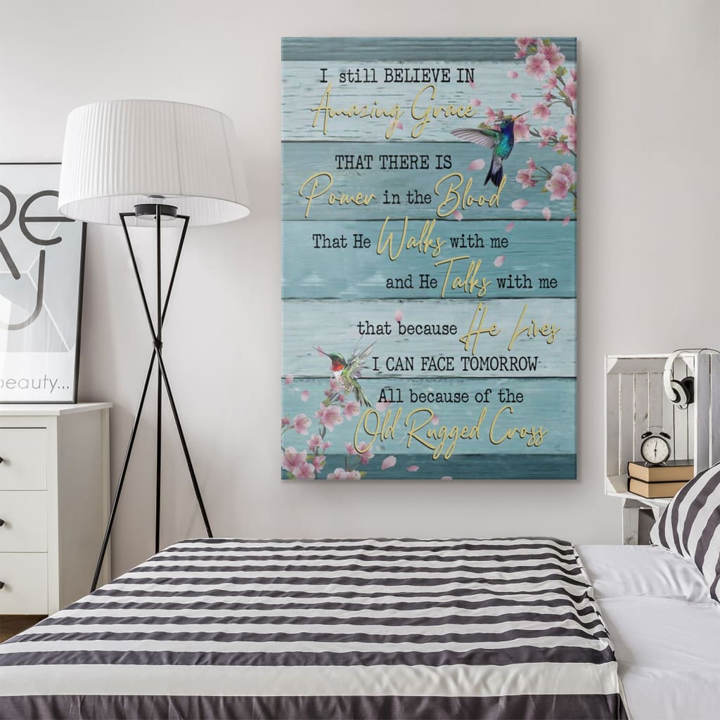 I Still Believe In Amazing Grace Floral Canvas Wall Art - Christian Canvas Prints - Bible Verse Canvas