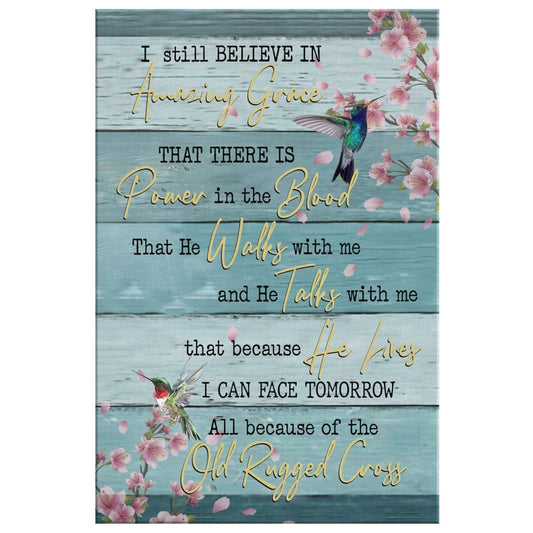 I Still Believe In Amazing Grace Floral Canvas Wall Art - Christian Canvas Prints - Bible Verse Canvas