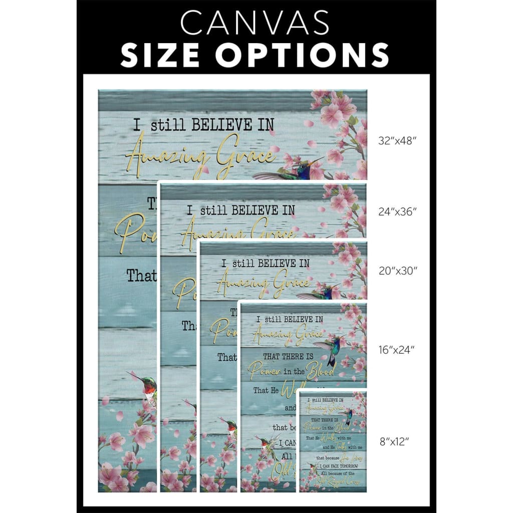 I Still Believe In Amazing Grace Floral Canvas Wall Art - Christian Canvas Prints - Bible Verse Canvas