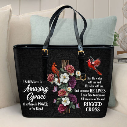 I Still Believe In Amazing Grace Large Leather Tote Bag - Christ Gifts For Religious Women - Best Mother's Day Gifts