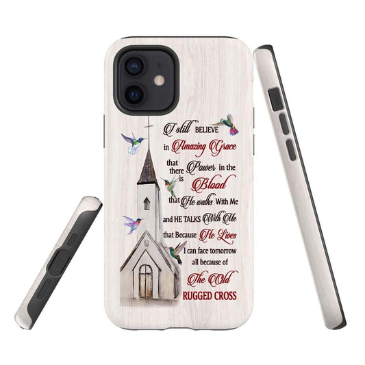 I Still Believe In Amazing Grace Phone Case - Inspirational Bible Scripture iPhone Cases