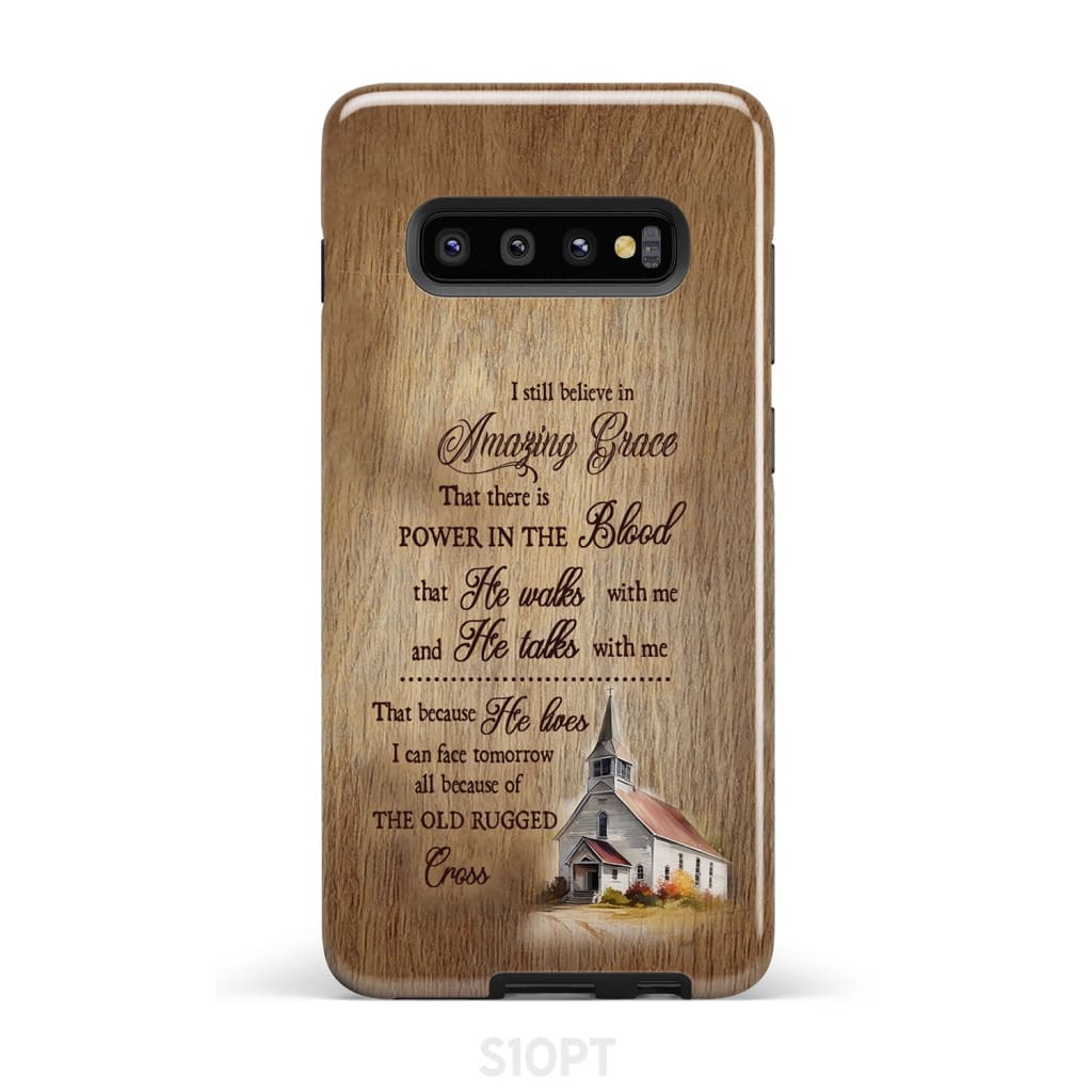 I Still Believe In Amazing Grace Phone Case - Scripture Phone Cases - Iphone Cases Christian