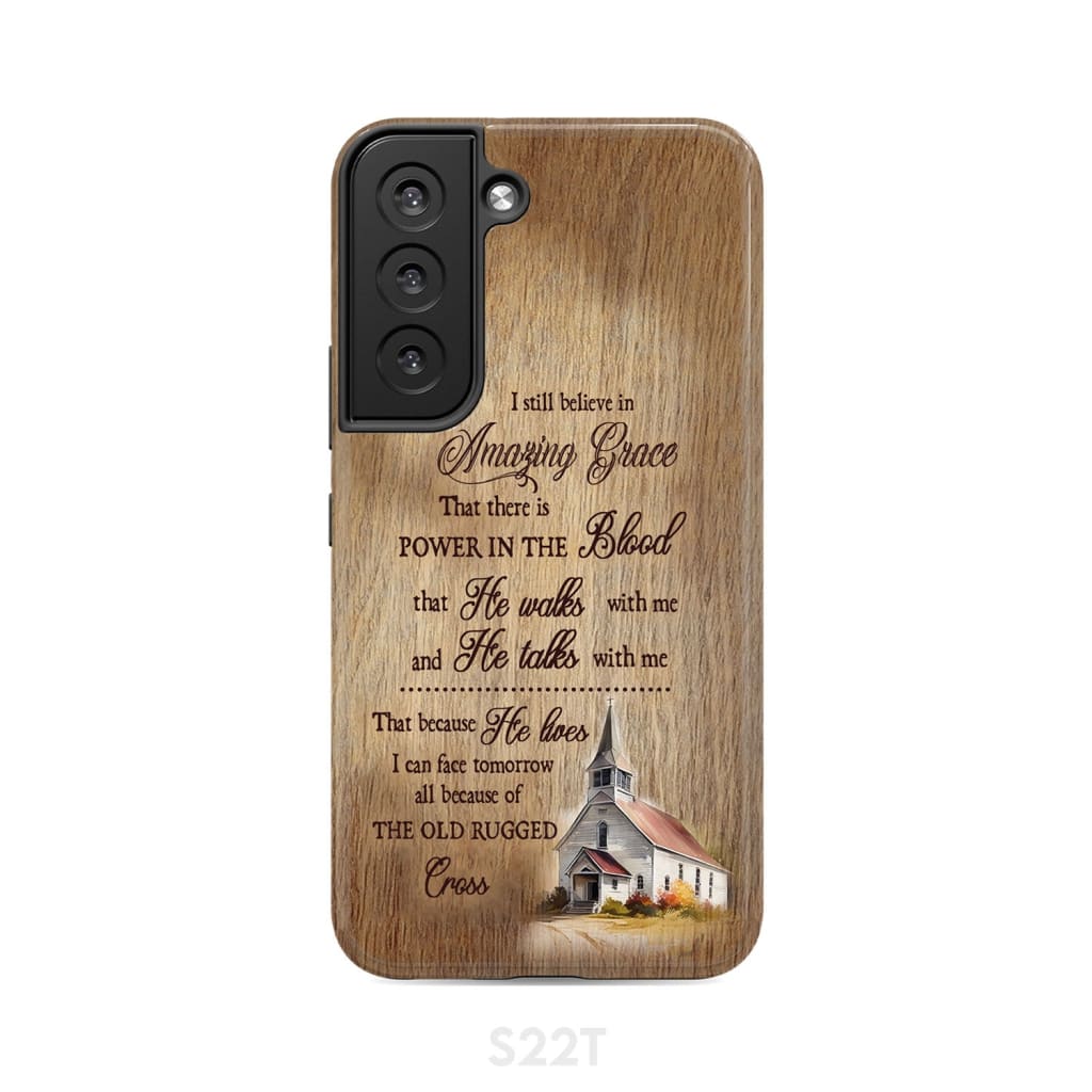 I Still Believe In Amazing Grace Phone Case - Scripture Phone Cases - Iphone Cases Christian