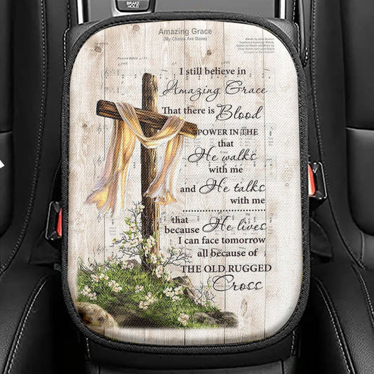 I Still Believe In Amazing Grace Song Lyrics Cross Jesus Seat Box Cover, Christian Car Center Console Cover, Religious Car Interior Accessories