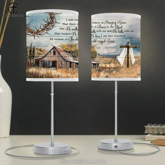 I Still Believe In Amazing Grace Table Lamp - Old Barn House Wooden Cross The Crown Of Thorns Large Table Lamp Art - Christian Room Decor