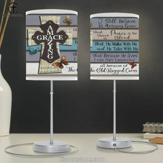 I Still Believe In Amazing Grace Table Lamp Print - Christian Lamp Art Decor - Christian Room Decor