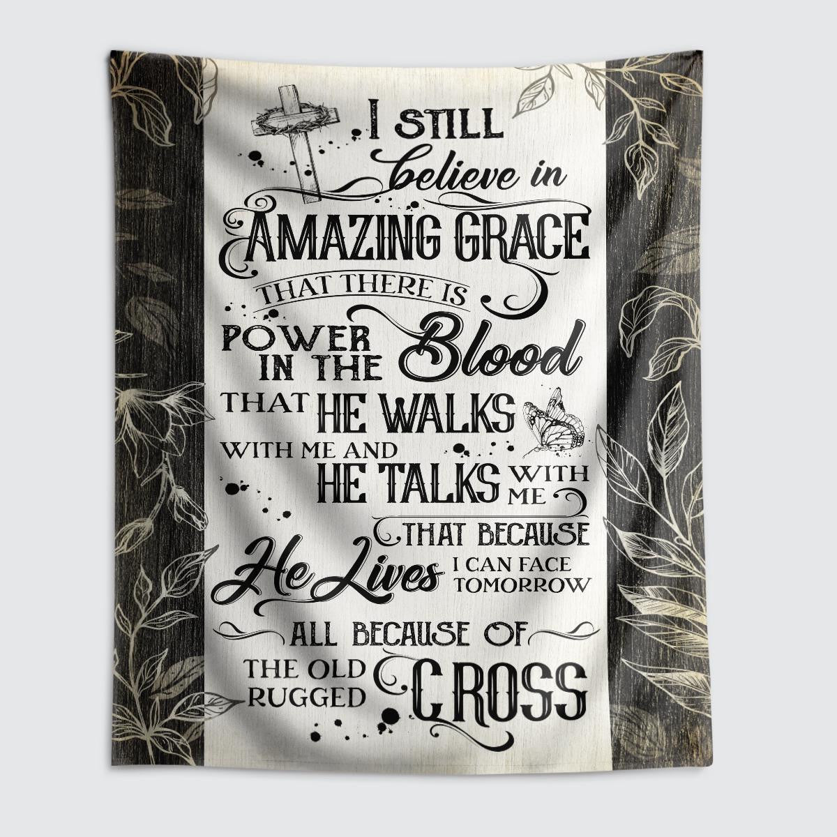 I Still Believe In Amazing Grace That There Is Power In The Blood God Tapestry Jesus Tapestry Christian Tapestry