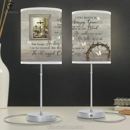 I Still Believe In Amazing Grace The Old Rugged Cross Large Table Lamp Art - Christian Room Decor - Religious Room Decor