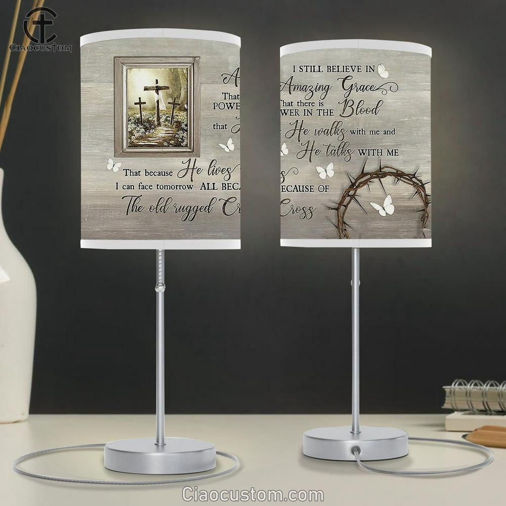 I Still Believe In Amazing Grace The Old Rugged Cross Large Table Lamp Art - Christian Room Decor - Religious Room Decor