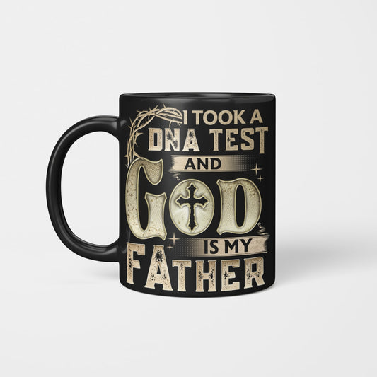 I Took A Dna Test And God Is My Father, Christian Mug, Religious Mug, Jesus Mug, Faith Mug