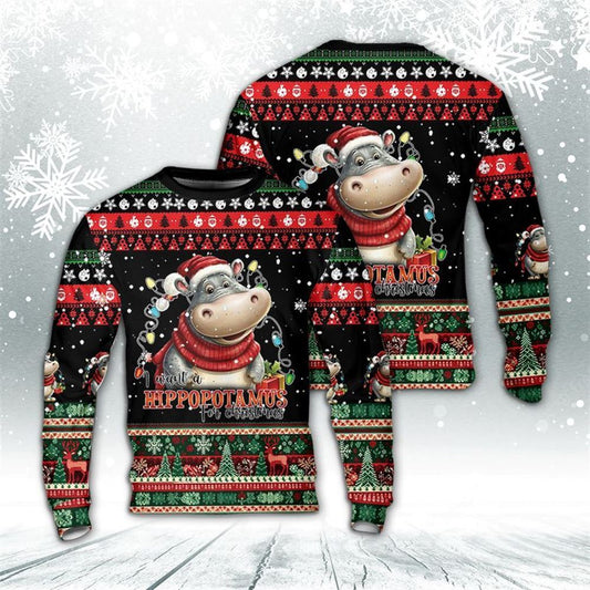 I Want A Hippopotamus For Christmas AOP Ugly Christmas Sweater For Men And Women, Best Gift For Christmas, The Beautiful Winter Christmas Outfit