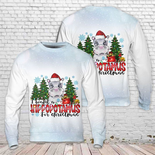 I Want A Hippopotamus Ugly Christmas Sweater For Men And Women, Best Gift For Christmas, The Beautiful Winter Christmas Outfit