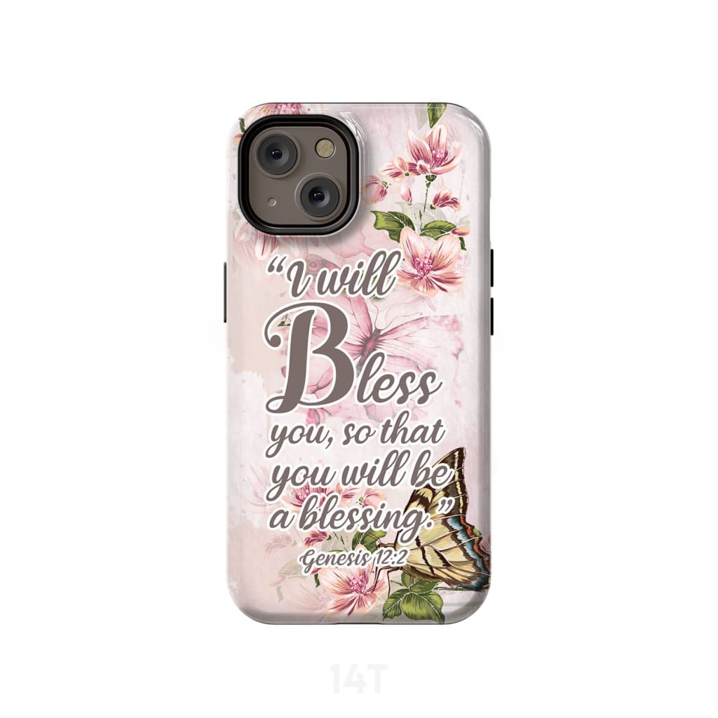 I Will Bless You So That You Will Be A Blessing Genesis 122 Phone Case - Scripture Phone Cases - Iphone Cases Christian