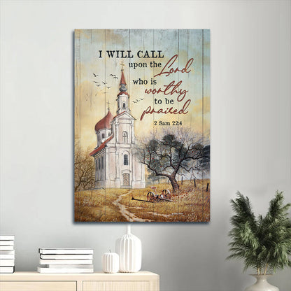 I Will Call Upon The Lord Who Is Worthy To Be Praised 2 Sam 22 4 Canvas Wall Art - Antique Church