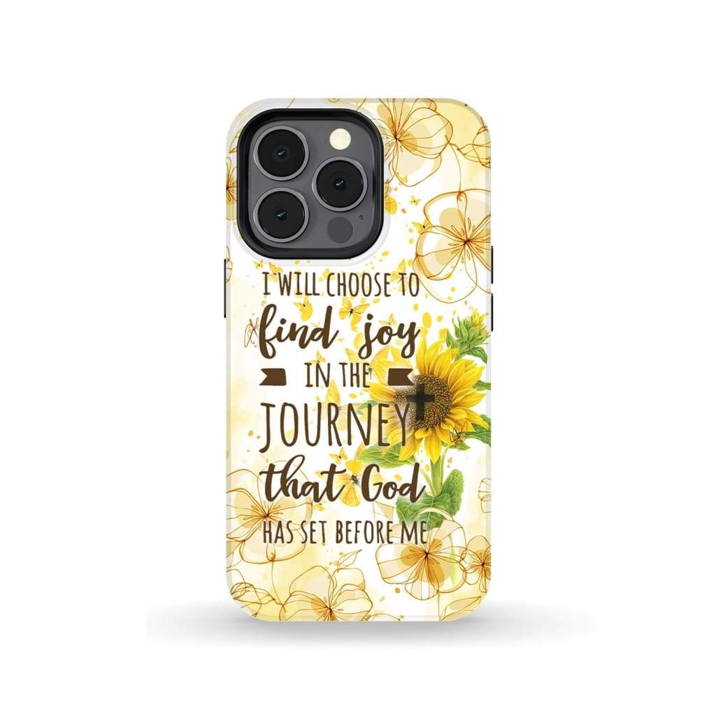 I Will Choose To Find Joy In The Journey Christian Phone Case - Scripture Phone Cases - Iphone Cases Christian