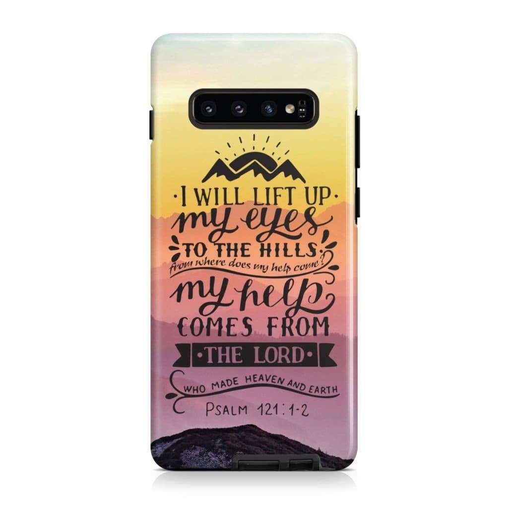 I Will Lift Up My Eyes To The Hills Psalm 1211-2 Bible Verse Phone Case - Scripture Phone Cases - Iphone Cases Christian