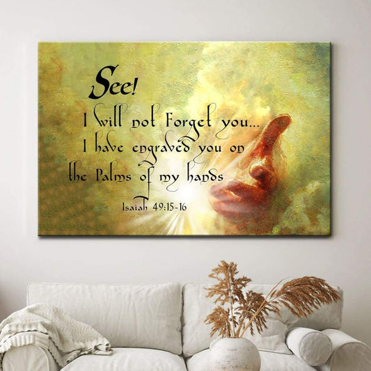 I Will Not Forget You Isaiah 4915-16 Bible Verse Wall Art Canvas - Religious Wall Decor