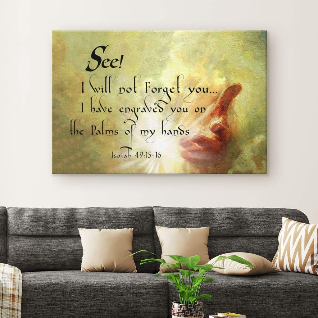 I Will Not Forget You Isaiah 4915-16 Bible Verse Wall Art Canvas - Religious Wall Decor