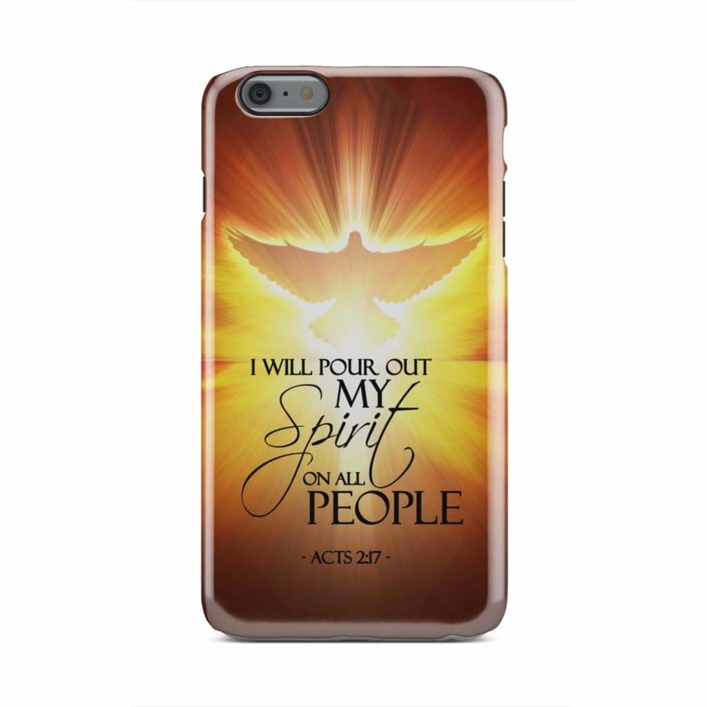 I Will Pour Out My Spirit On All People Acts 217 Bible Verse Phone Case - Inspirational Bible Scripture iPhone Cases