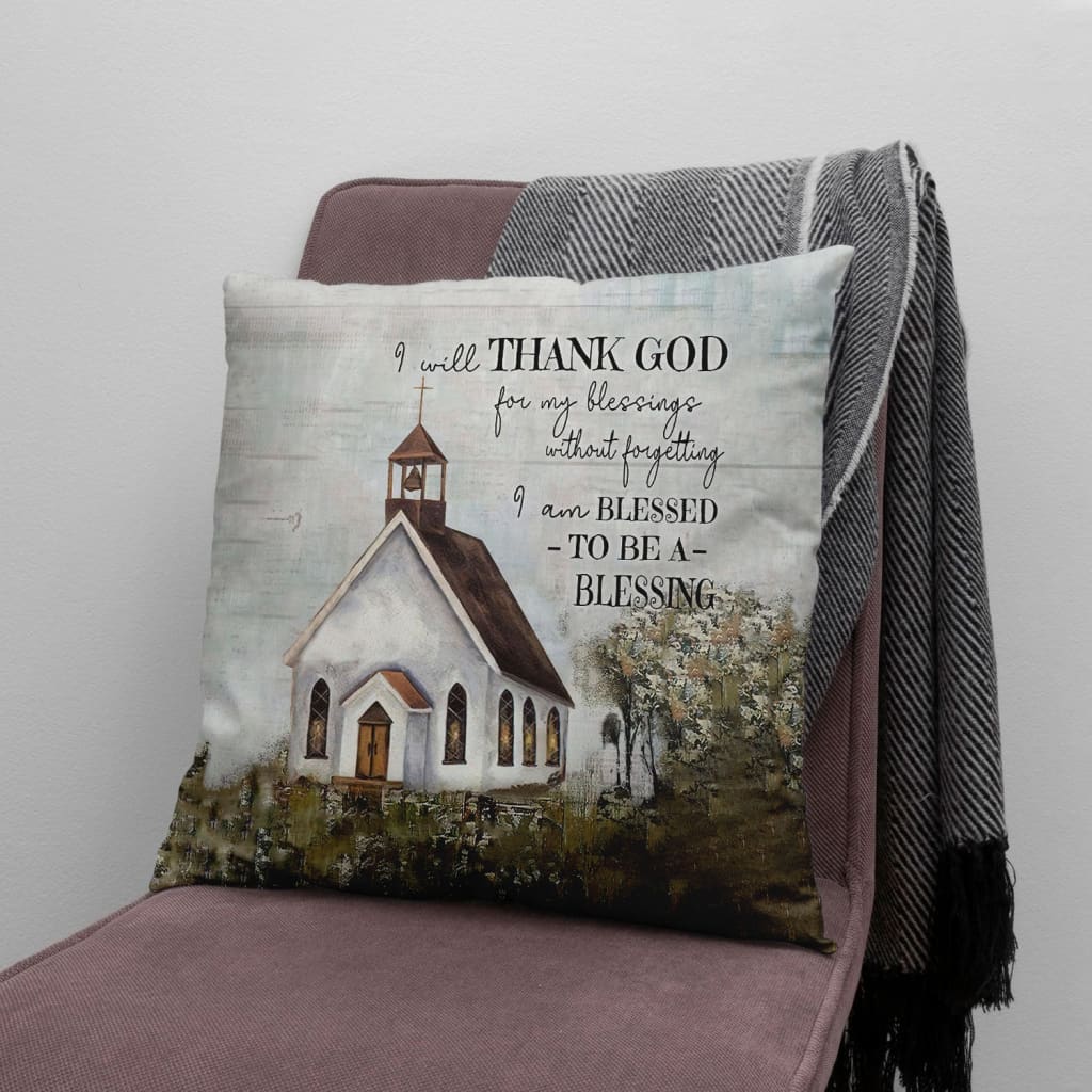 I Will Thank God Christian Pillow