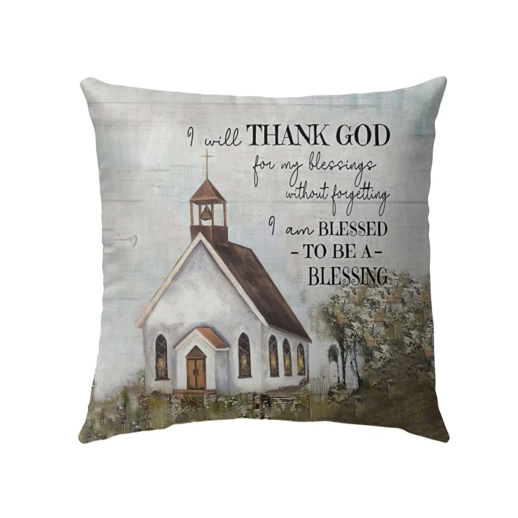 I Will Thank God Christian Pillow