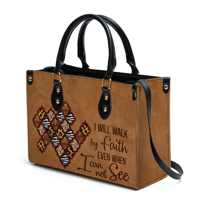 I Will Walk By Faith - Meaningful Leather Bag - Christian Pu Leather Bags For Women