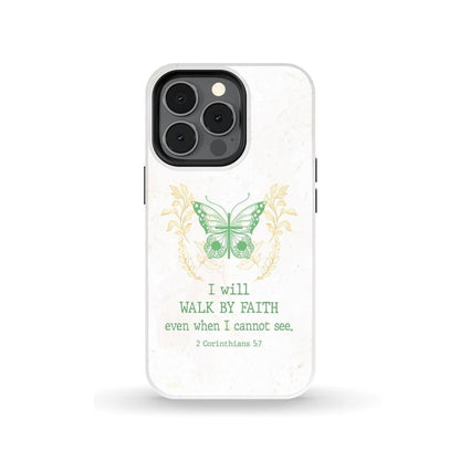 I Will Walk By Faith Even When I Cannot See Butterfly Phone Case - Inspirational Bible Scripture iPhone Cases