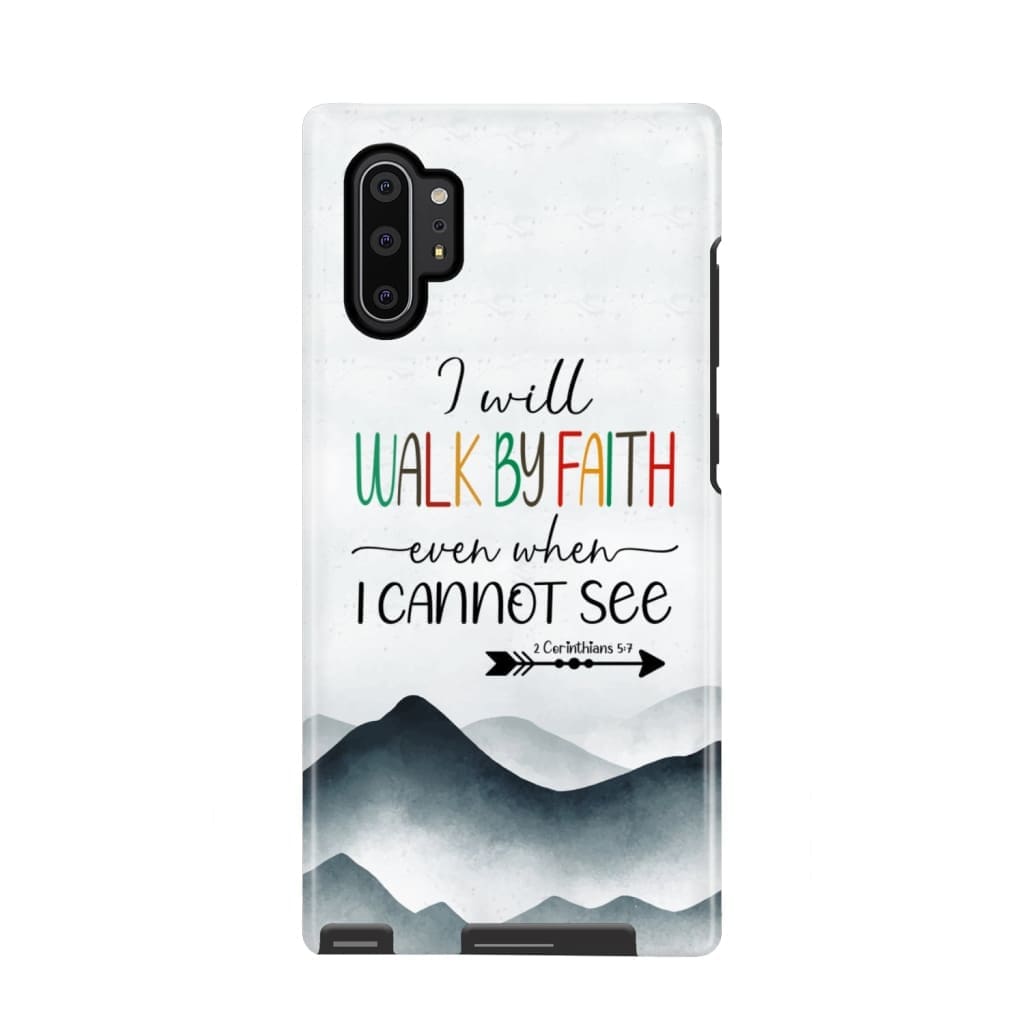 I Will Walk By Faith Even When I Cannot See Mountain Christian Phone Case - Inspirational Bible Scripture iPhone Cases