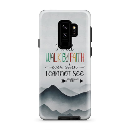 I Will Walk By Faith Even When I Cannot See Mountain Christian Phone Case - Inspirational Bible Scripture iPhone Cases