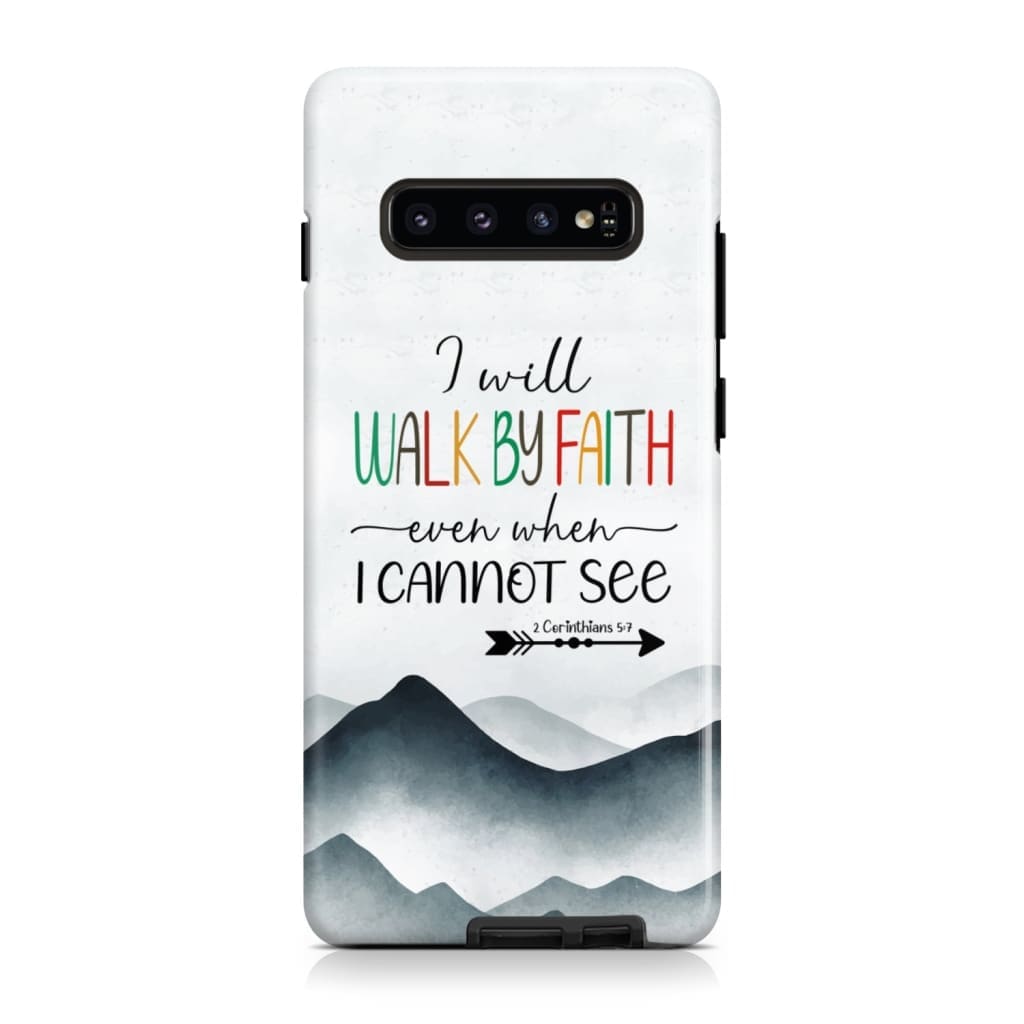 I Will Walk By Faith Even When I Cannot See Mountain Christian Phone Case - Inspirational Bible Scripture iPhone Cases