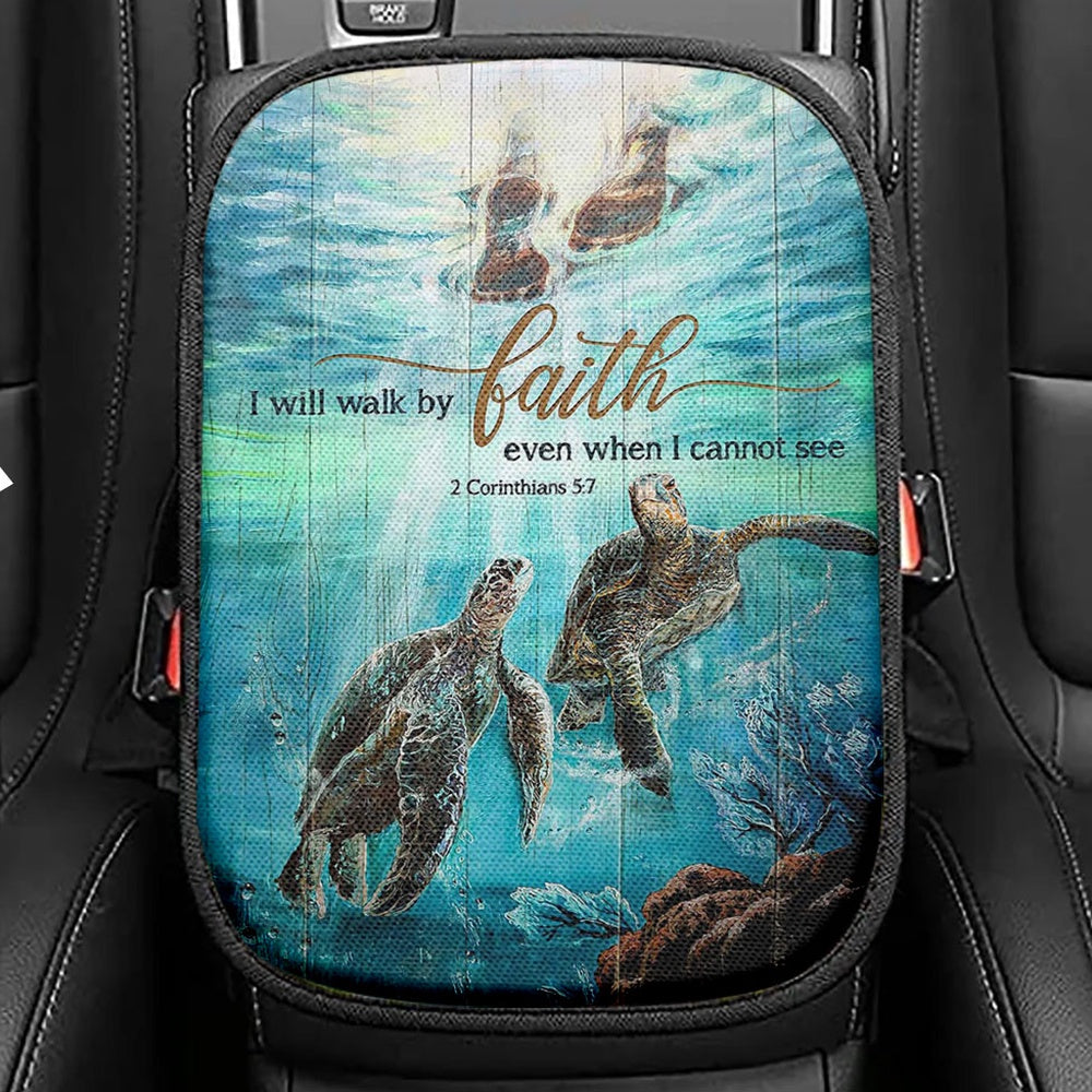 I Will Walk By Faith Even When I Cannot See Turtle Seat Box Cover, Christian Car Center Console Cover, Bible Verse Car Interior Accessories