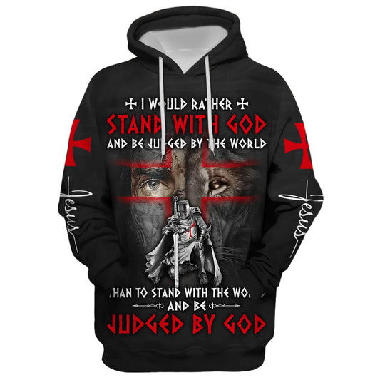 I Would Rather Stand With God And Be Judged By The World Lion And Warrior Hoodie - Men & Women Christian Hoodie - 3D Printed Hoodie