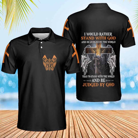 I Would Rather Stand With God Polo Shirts - Christian Shirt For Men And Women