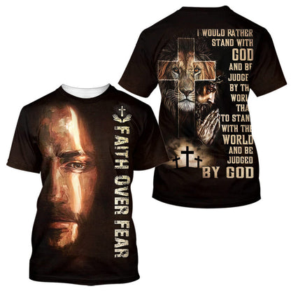 I Would Rather Stand With God  Praying With Jesus Lion Of Judah 3d All Over Print Shirt - Christian 3d Shirts For Men Women