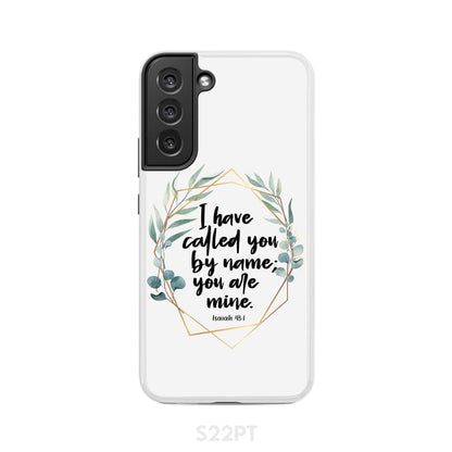 I have called you by name you are mine Isaiah 431 phone case - Bible Verse IPhone & Samsung Cases