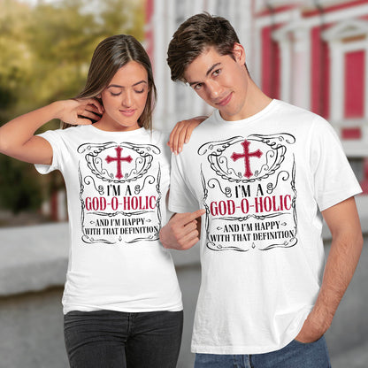 I'm A God-O-Holic And I'm Happy With That Definition T-Shirt, God T-Shirt, Jesus Sweatshirt Hoodie