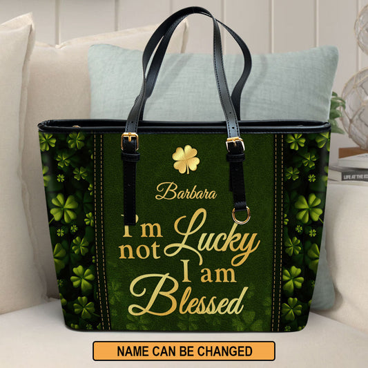 I‘m Not Lucky I Am Blessed Personalized Large Leather Tote Bag - Christian Inspirational Gifts For Women
