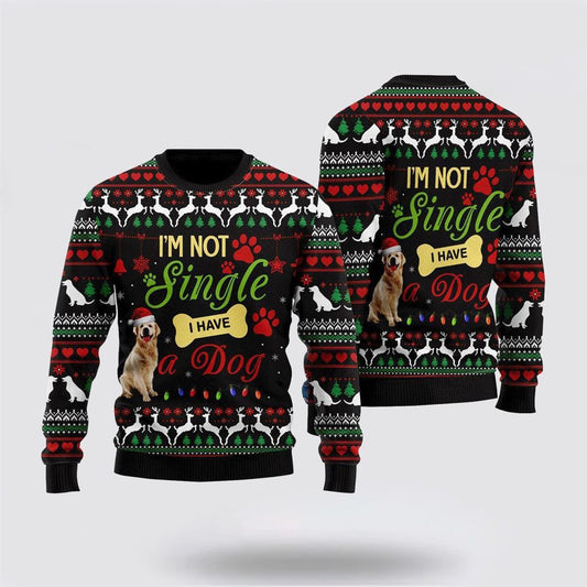 I’m Not Single I Have A Dog Ugly Christmas Sweater For Men And Women, Gift For Christmas, Best Winter Christmas Outfit